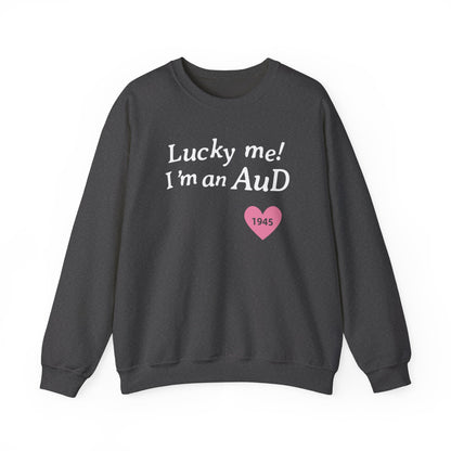 Lucky Me I'm an AuD Crewneck Sweatshirt