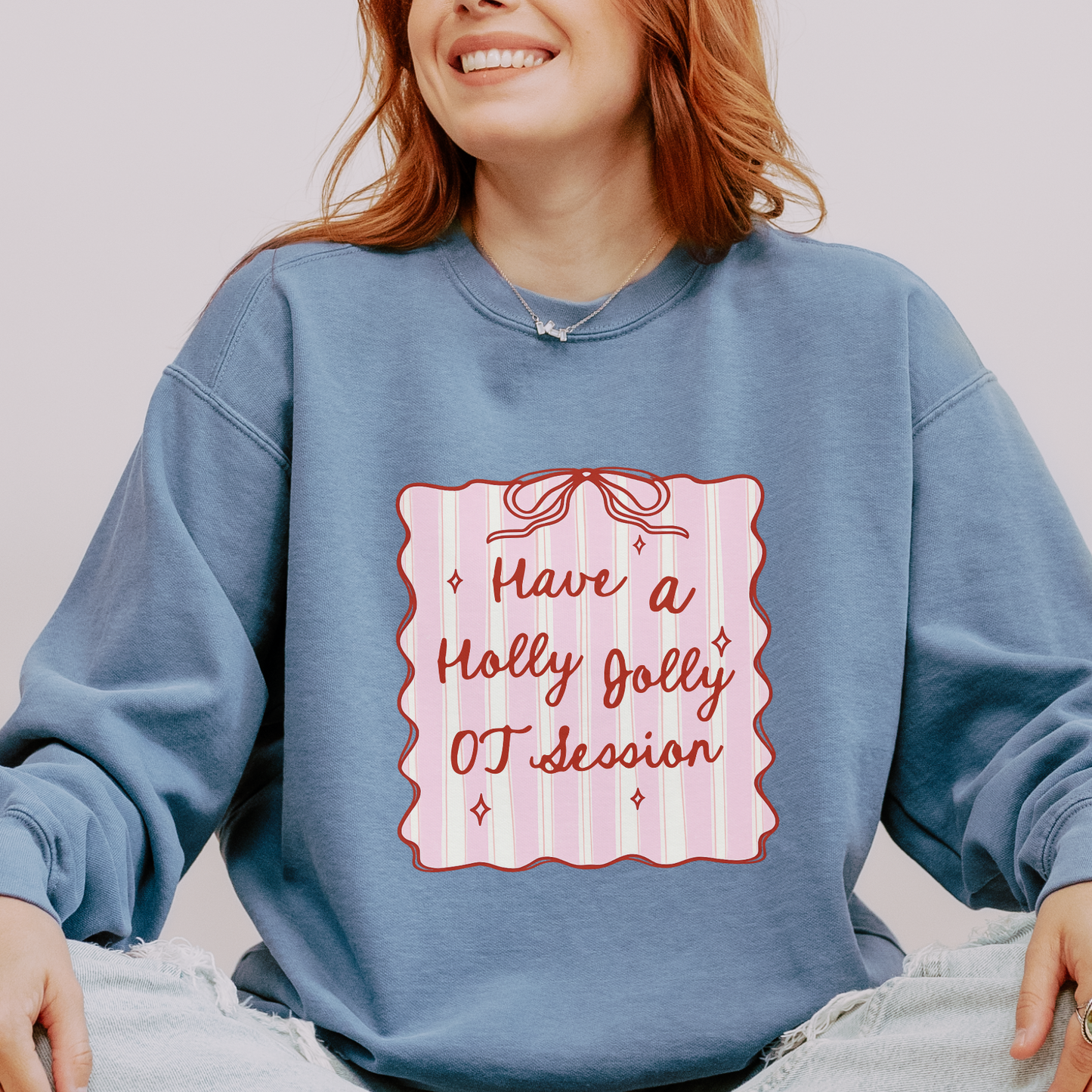 Holly Jolly OT Session Comfort Colors Sweatshirt