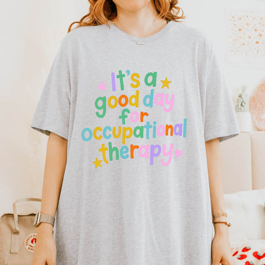 It's a Good Day For Occupational Therapy Jersey T-Shirt