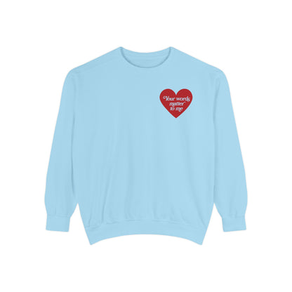 Your Words Matter to Me Comfort Colors Sweatshirt | Front and Back Print