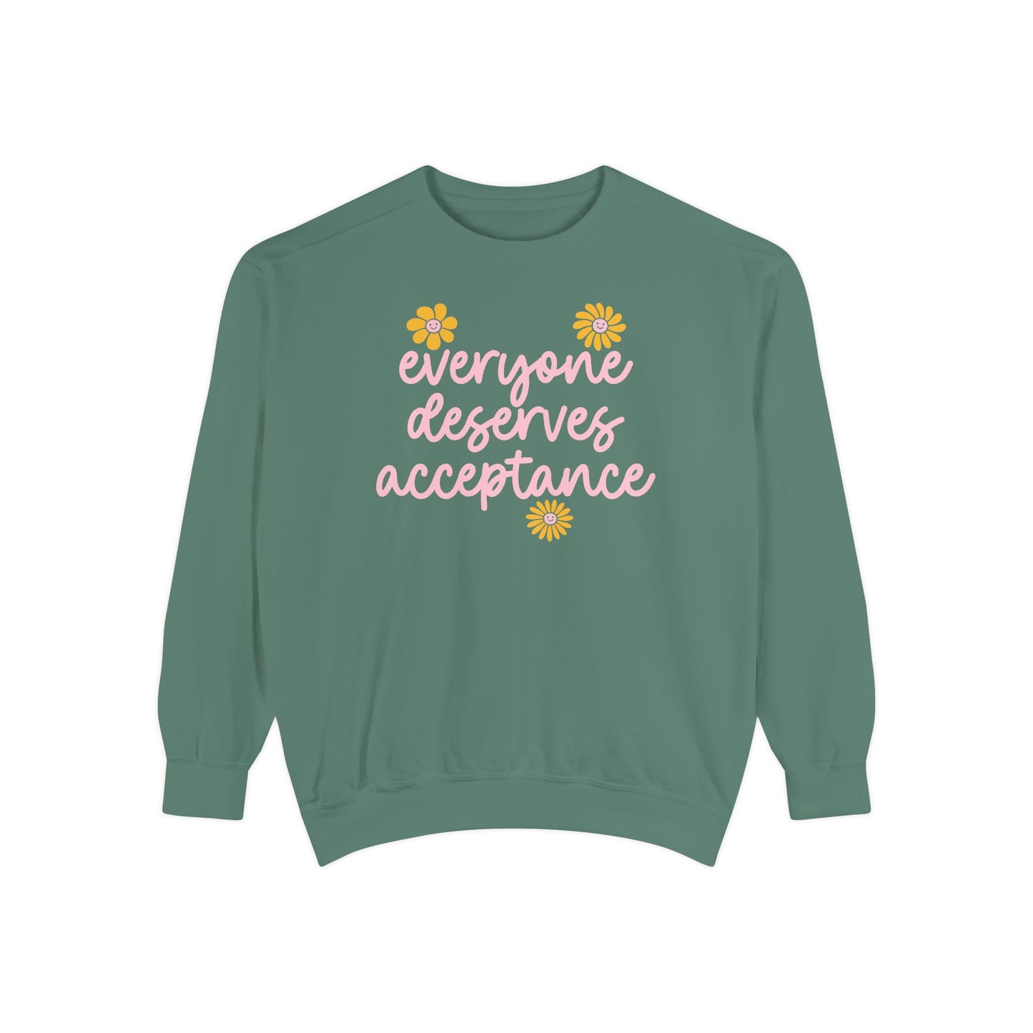 Everyone Deserves Acceptance Comfort Colors Sweatshirt