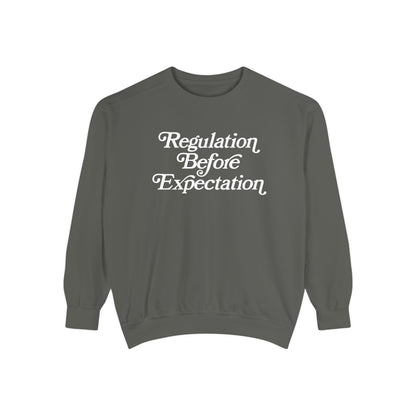 Regulation Before Expectation Comfort Colors Sweatshirt