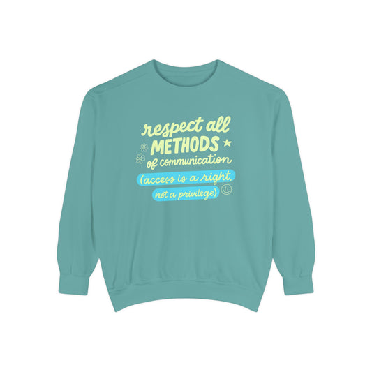 Respect All Methods of Communication Comfort Colors Sweatshirt