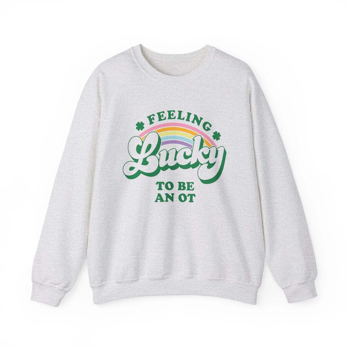 Feeling Lucky to Be an OT Crewneck Sweatshirt