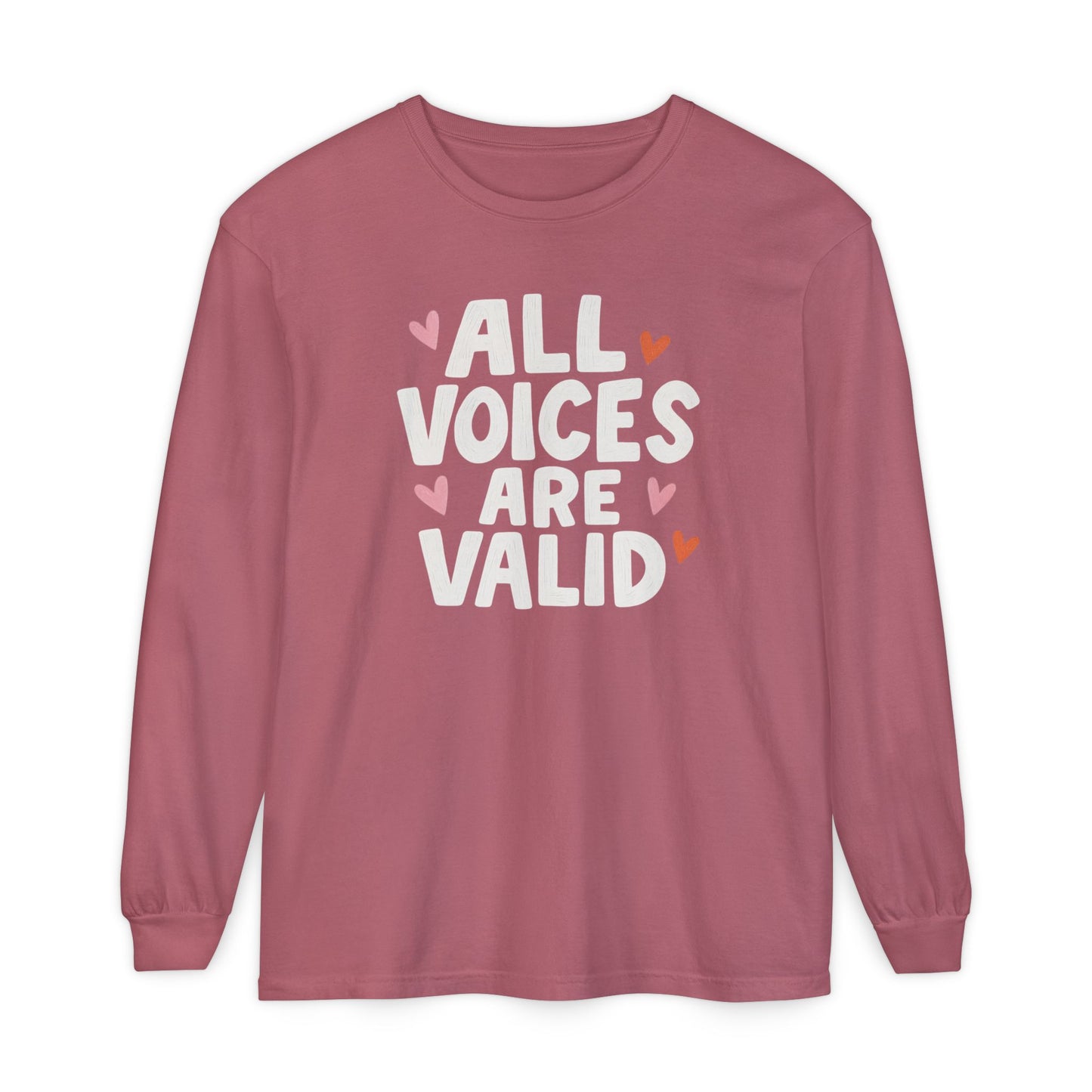 All Voices Are Valid Long Sleeve Comfort Colors T-Shirt