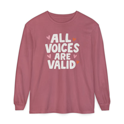 All Voices Are Valid Long Sleeve Comfort Colors T-Shirt