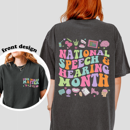 National Speech & Hearing Month Comfort Colors T-Shirt | Front and Back Print