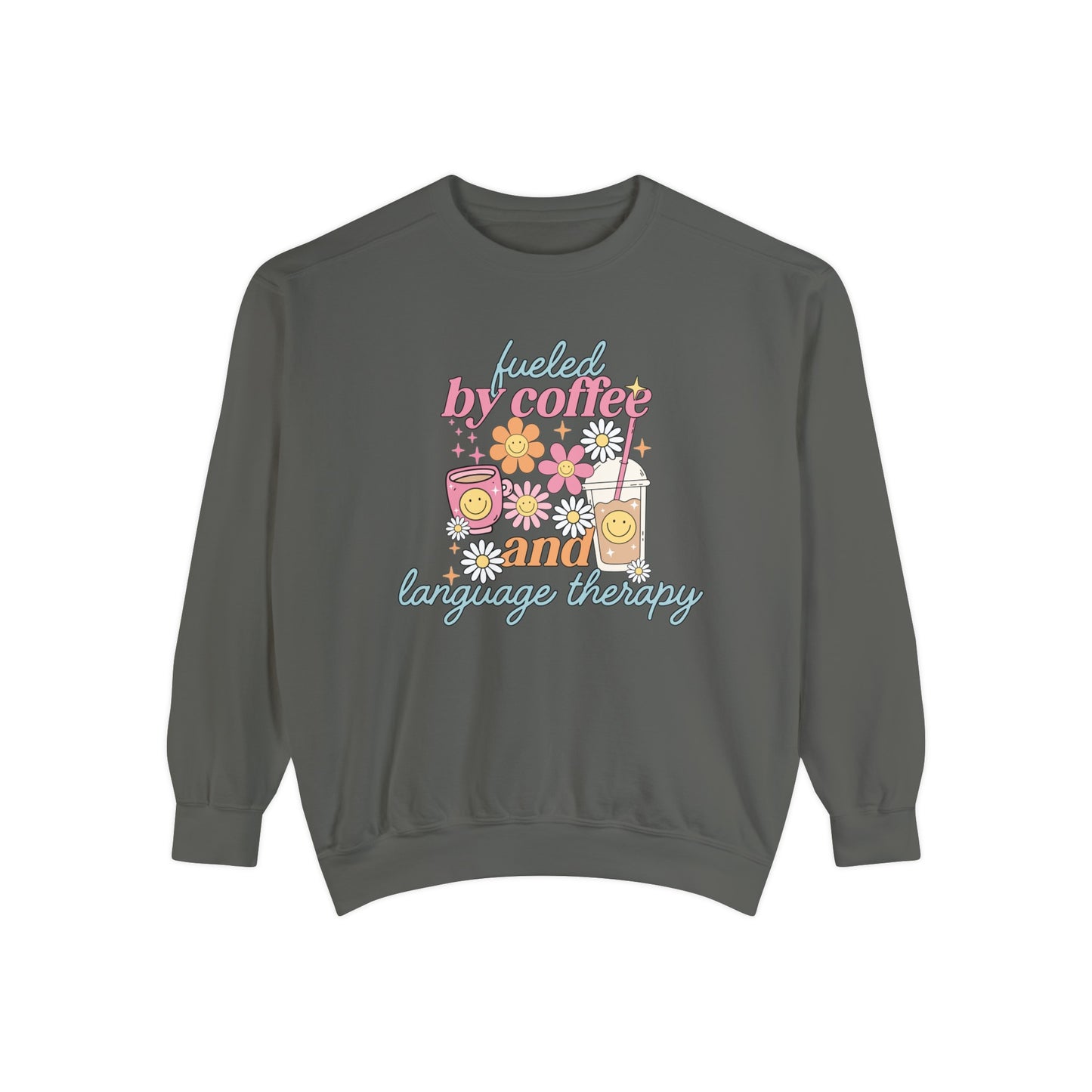 Fueled By Coffee and Language Therapy Comfort Colors Sweatshirt