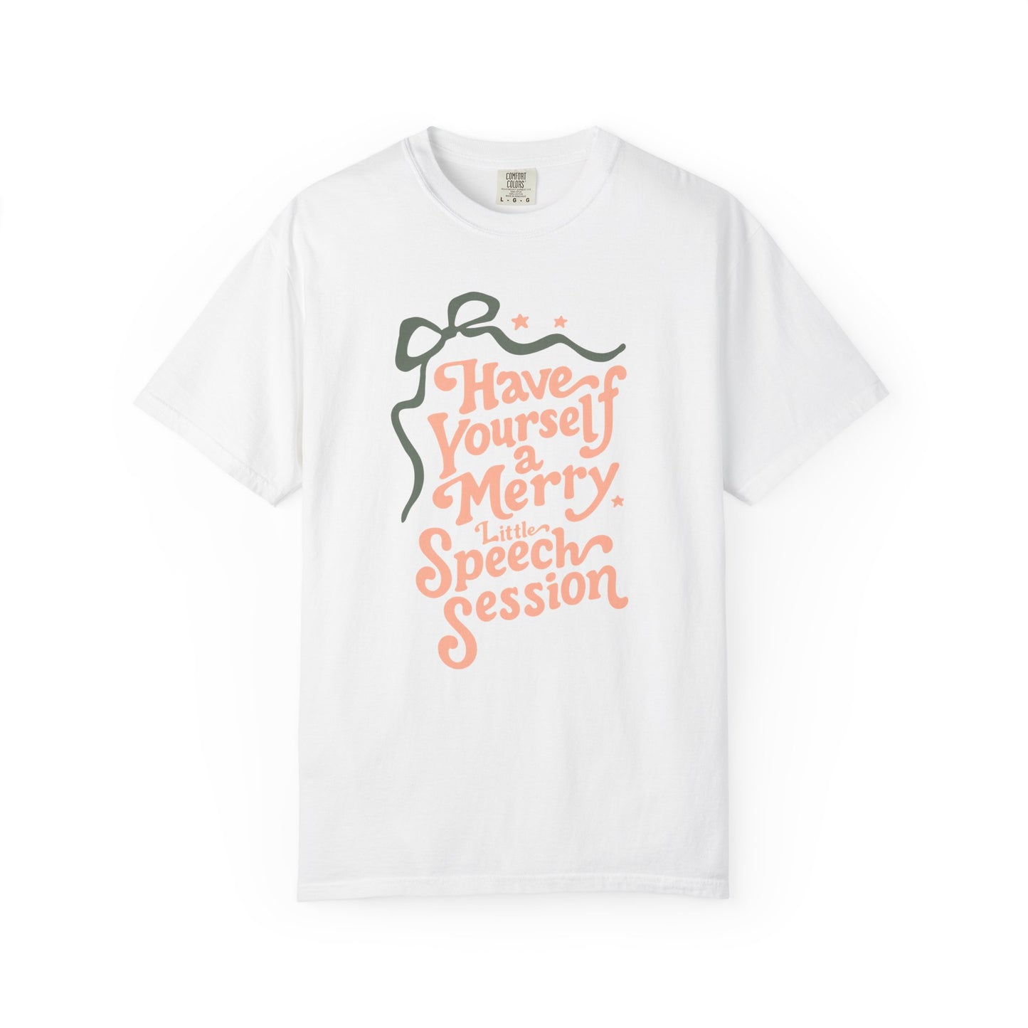 Merry Little Speech Session Comfort Colors T-Shirt