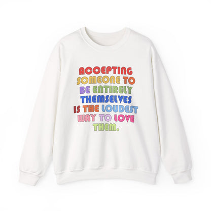 Acceptance Is Love Crewneck Sweatshirt