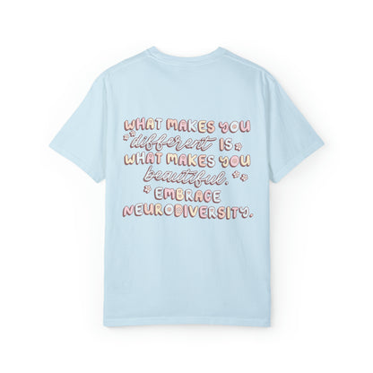 Embrace Neurodiversity Comfort Colors T-Shirt | Front and Back Print