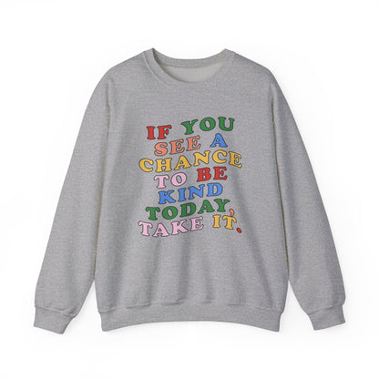 A Chance to Be Kind Crewneck Sweatshirt