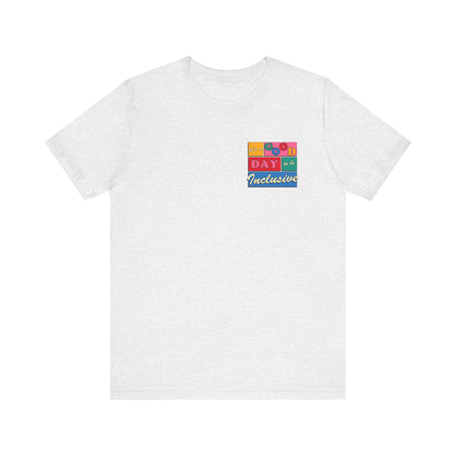 Good Day to Be Inclusive Jersey T-Shirt | Front and Back Print