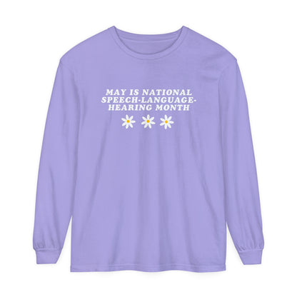 Flowers National Speech-Language-Hearing Month Long Sleeve Comfort Colors T-Shirt