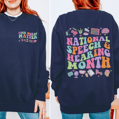 National Speech & Hearing Month Comfort Colors Sweatshirt | Front and Back Print