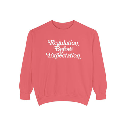 Regulation Before Expectation Comfort Colors Sweatshirt