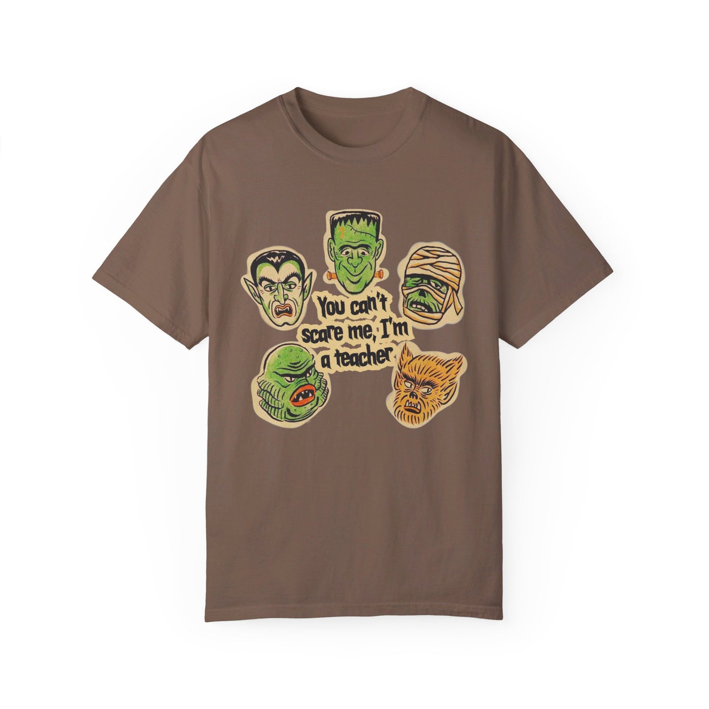 You Can’t Scare Me, I’m a Teacher Comfort Colors T-Shirt