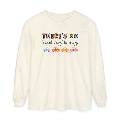 There's No Right Way to Play Long Sleeve Comfort Colors T-shirt