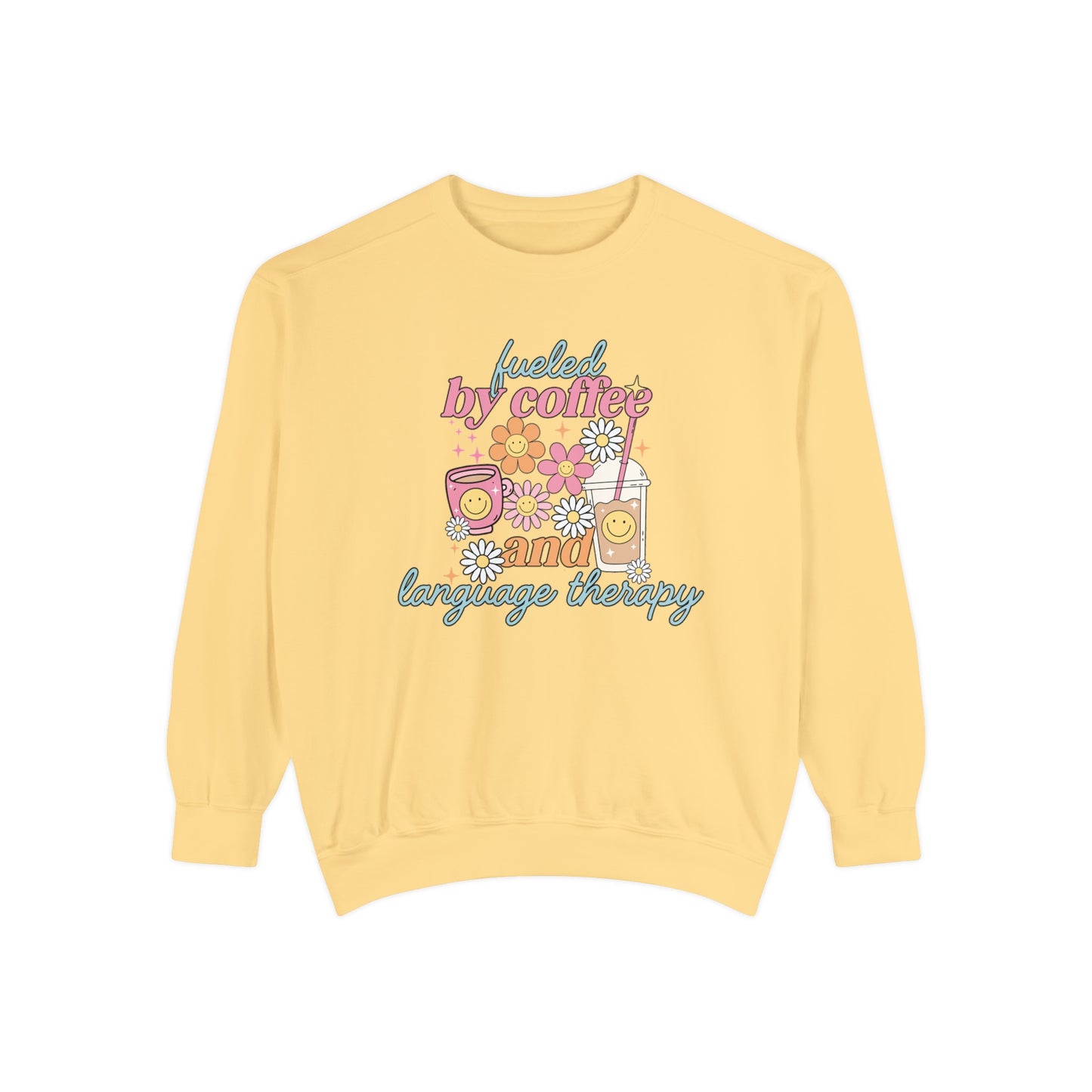 Fueled By Coffee and Language Therapy Comfort Colors Sweatshirt