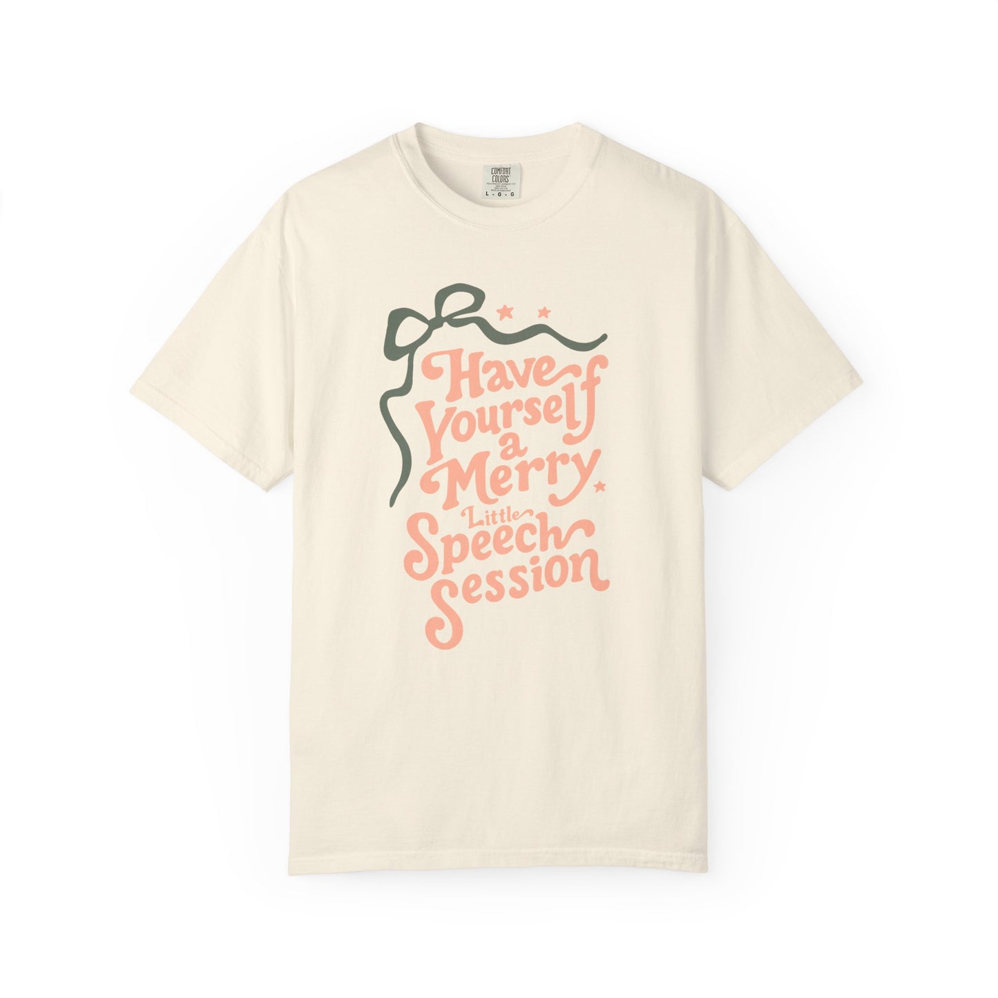 Merry Little Speech Session Comfort Colors T-Shirt