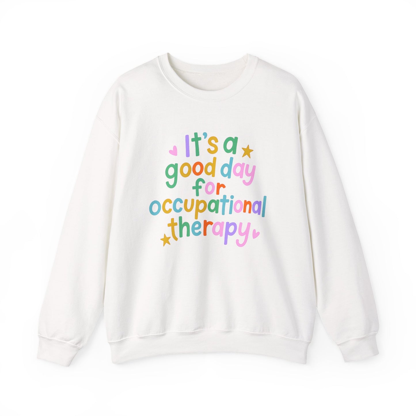 It's a Good Day For Occupational Therapy Crewneck Sweatshirt