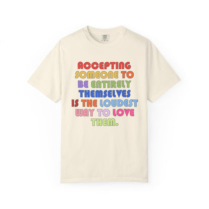 Acceptance Is Love Comfort Colors T-Shirt