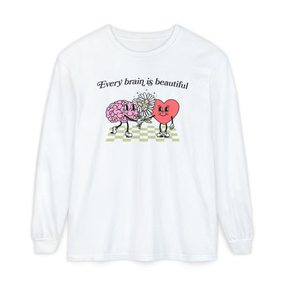 Every Brain Is Beautiful Long Sleeve Comfort Colors T-Shirt