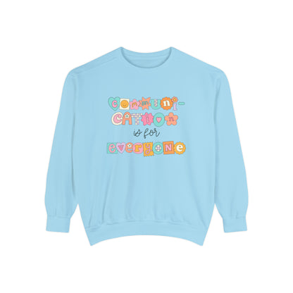 Communication Is for Everyone Comfort Colors Sweatshirt