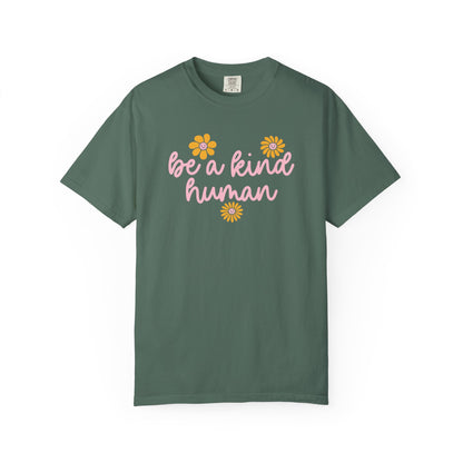 Be a Kind Human Comfort Colors T-Shirt