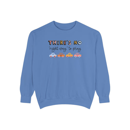 There's No Right Way to Play Comfort Colors Sweatshirt