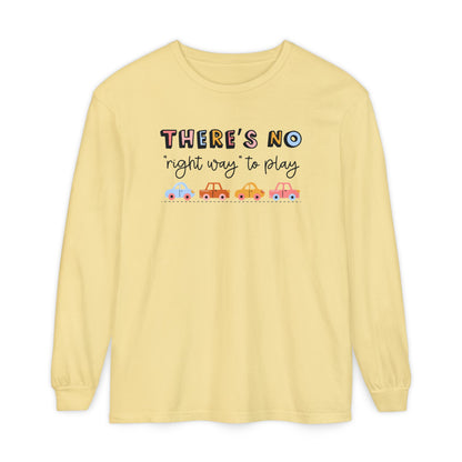 There's No Right Way to Play Long Sleeve Comfort Colors T-shirt