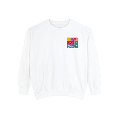 Good Day to Play Comfort Colors Sweatshirt | Front and Back Print
