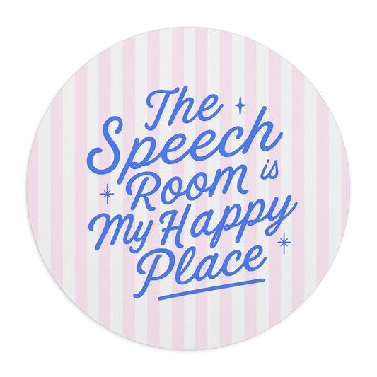 Speech Room Happy Place Mouse Pad
