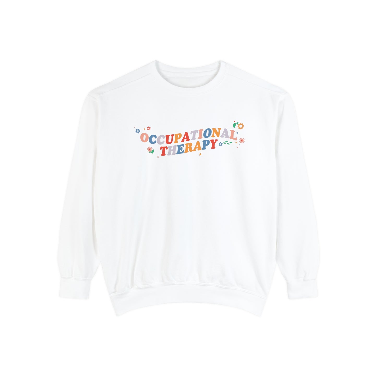 Occupational Therapy Flowers Comfort Colors Sweatshirt