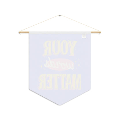 Your Words Matter Pennant