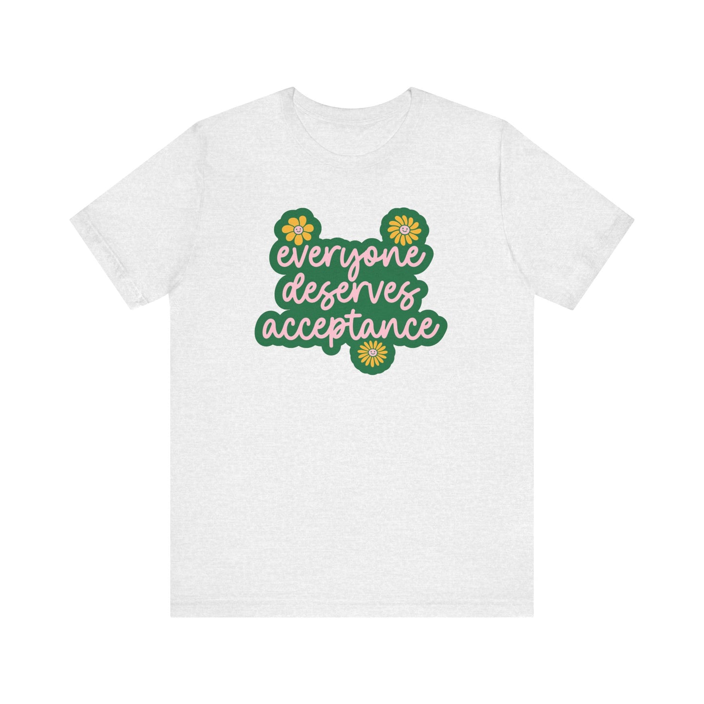 Everyone Deserves Acceptance Jersey T-Shirt
