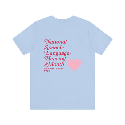National Speech-Language-Hearing Month Short Sleeve T-Shirt | Front and Back Print