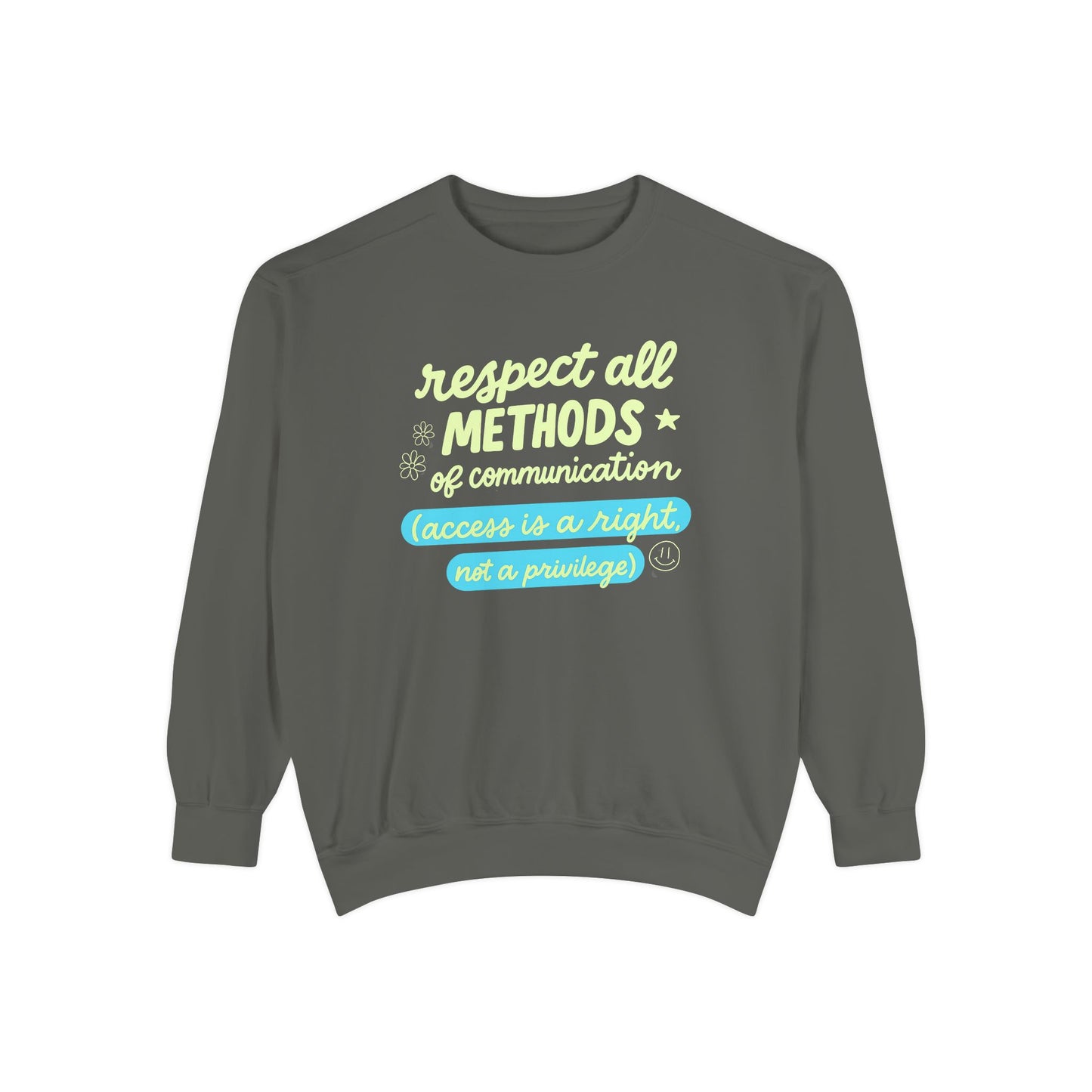 Respect All Methods of Communication Comfort Colors Sweatshirt