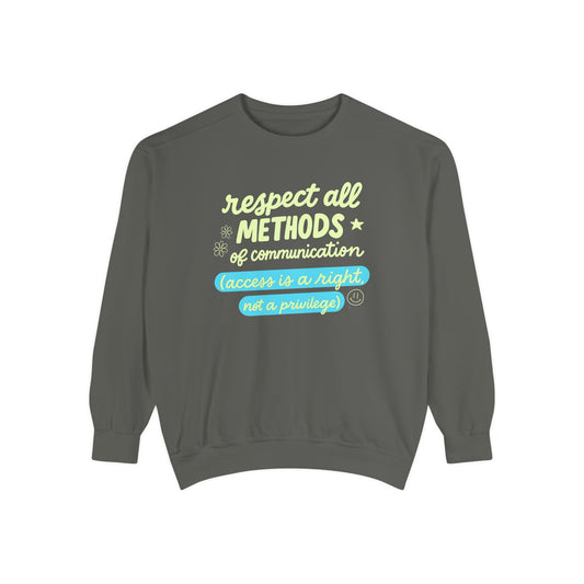 Respect All Methods of Communication Comfort Colors Sweatshirt