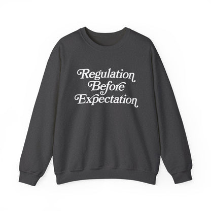 Regulation Before Expectation Crewneck Sweatshirt