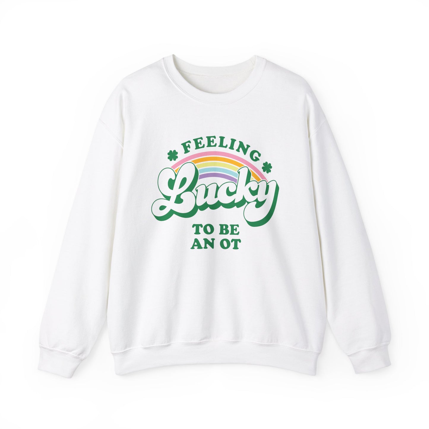 Feeling Lucky to Be an OT Crewneck Sweatshirt