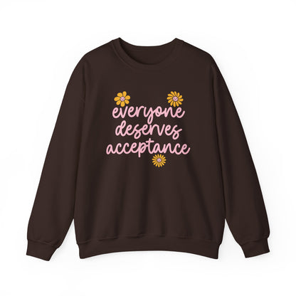 Everyone Deserves Acceptance Crewneck Sweatshirt
