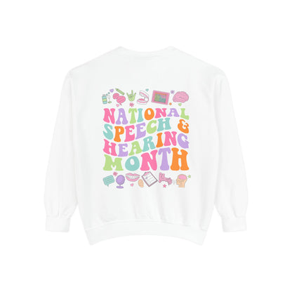 National Speech & Hearing Month Comfort Colors Sweatshirt | Front and Back Print