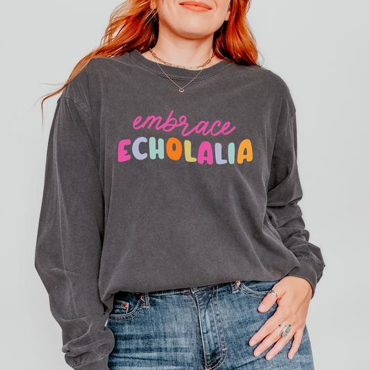 Embrace Echolalia Rainbow Long Sleeve Comfort Colors T-Shirt