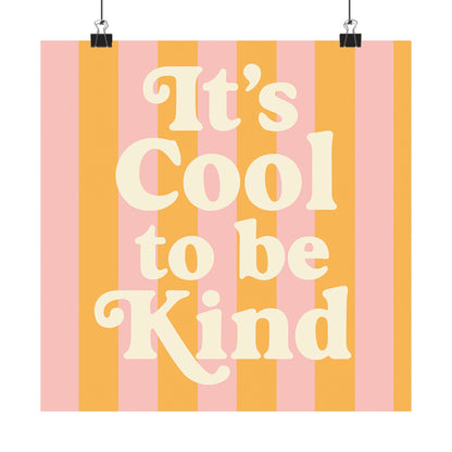 It’s Cool to Be Kind Poster