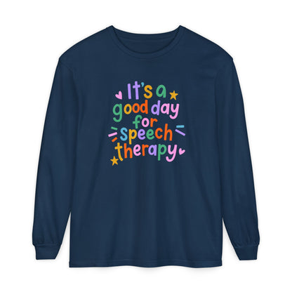 It's a Good Day For Speech Therapy Long Sleeve Comfort Colors T-shirt