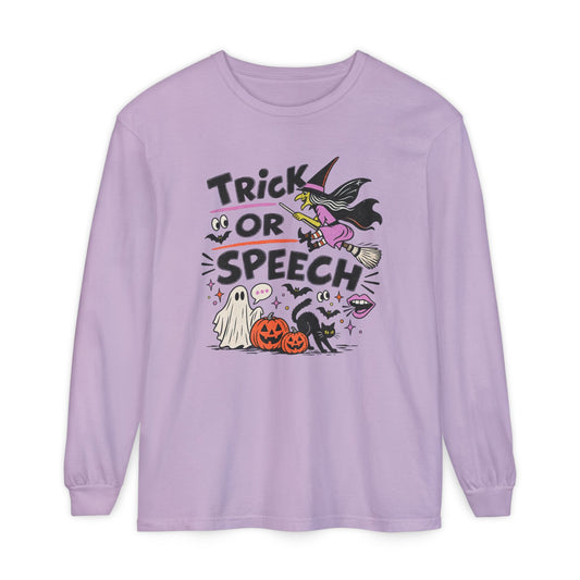 Trick or Speech Long Sleeve Comfort Colors T-Shirt