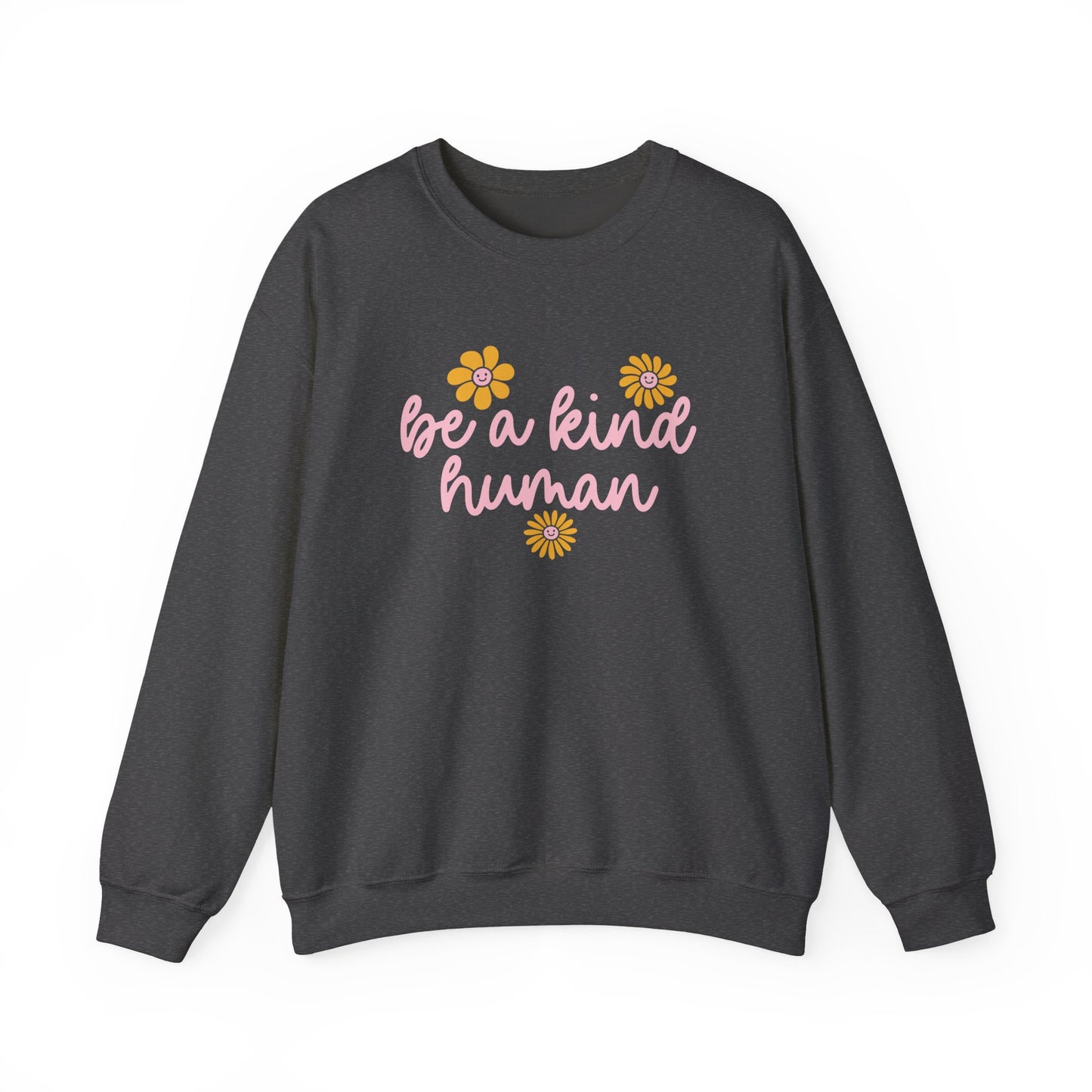 Be a Kind Human Crewneck Sweatshirt