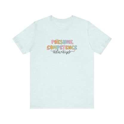 Presume Competence Jersey T-Shirt