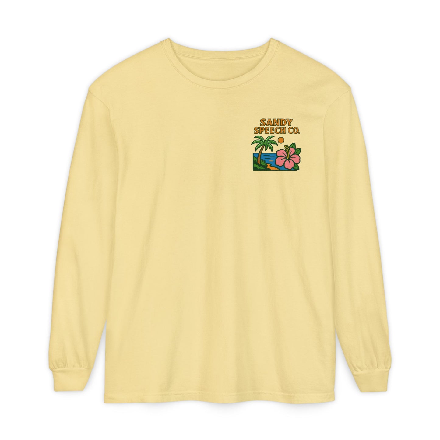 Sandy Speech Co. Long Sleeve Comfort Colors T-Shirt | Front and Back Print